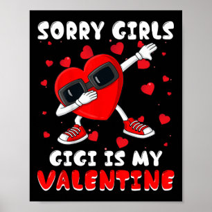 Poster Désolé Girls Gigi Est Mon Saint Valentin Coeur Dab