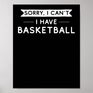 Poster Désolé je ne peux pas j'ai du basket