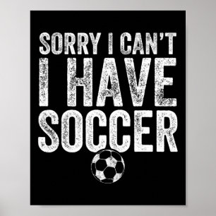 Poster Désolé je ne peux pas j'ai foot - Cadeau pour joue