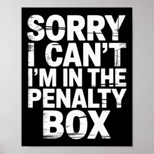 Poster Désolé je ne peux pas je suis au banc des pénalité