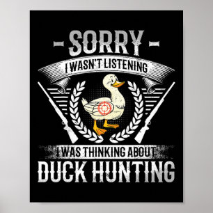 Poster Désolé, je n'écoutais pas que je pensais au canard