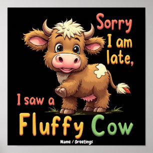 Poster Désolé je suis en retard, j'ai vu une vache duvete