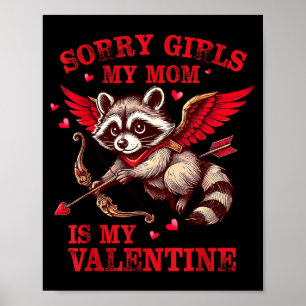 Poster Désolé les filles maman est ma Saint-Valentin garç