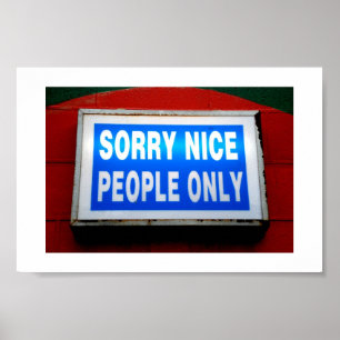 Poster Désolé les gentils gens seulement