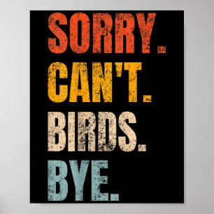 Poster Désolé, les oiseaux ne peuvent pas dire au revoir