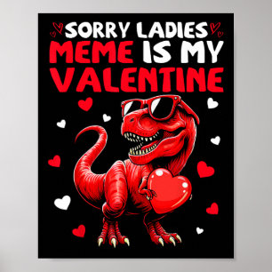 Poster Désolé Mesdames Mème Est Mon Saint-Valentin Dinosa