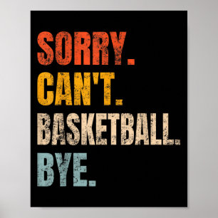 Poster Désolé ne peut pas basket-ball au revoir rétro jou