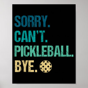 Poster Désolé, pas de pickleball, au revoir joueur de pic