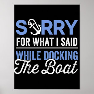 Poster Désolé pour ce que j'ai dit en accostant le bateau