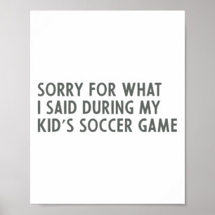 Poster Désolé pour ce que j'ai dit pendant le match de fo