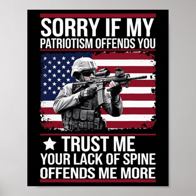 Poster Désolé Si Mon Patriotisme Vous Offense Patriotique (Devant)