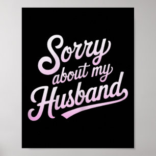 Poster Désolée pour mon mari, femme drôle humour citation