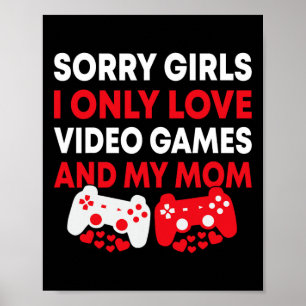 Poster Désolées les filles je n'aime que les jeux vidéo e