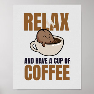 Poster Détendez-vous et prenez une coupe de café amusant
