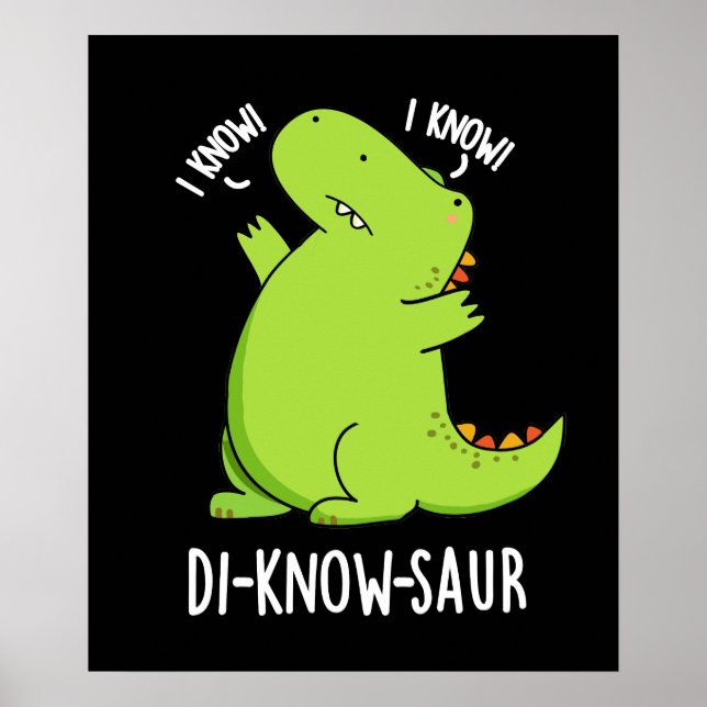 Poster Di-know-saur Dinosaur Dinosaure Pun Dark BG (Devant)