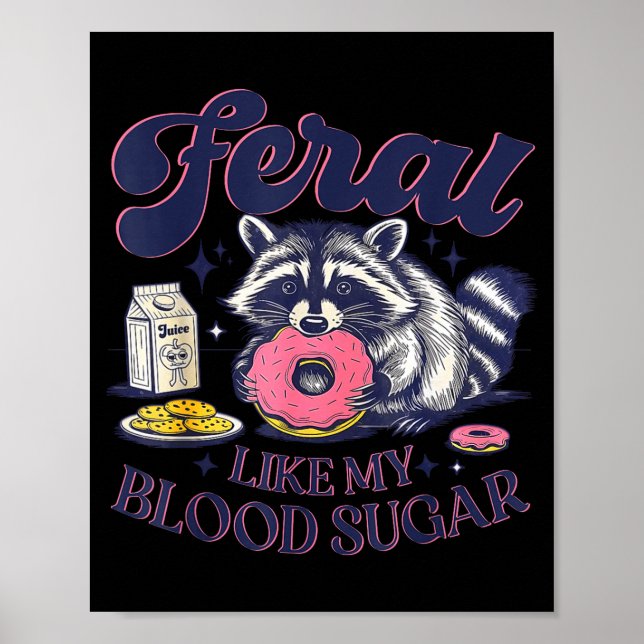 Poster Diabetes Awareness Racoon Feral Like My Blood Suga (Devant)