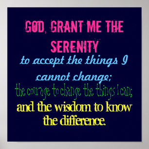 Poster Dieu, donne-moi la sérénité, accepte la chose...