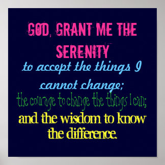 Poster Dieu, donne-moi la sérénité, accepte la chose...