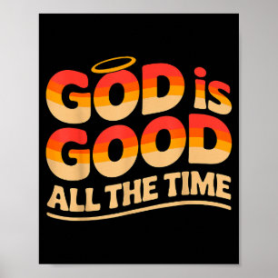 Poster Dieu Est Bon Tout Le Temps Chrétien