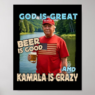 Poster Dieu Est Grande Bière Est Bonne Et Kamala Sont Fou