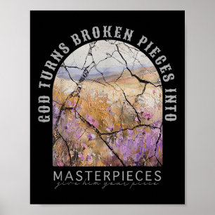 Poster Dieu Transforme Des Pièces Cassées En Chefs-D'Oeuv