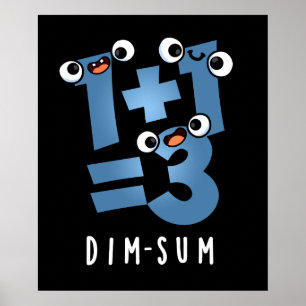 Poster Dim Sum Funny Mathématiques Nourriture Pun Dark BG