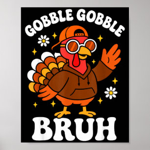 Poster Dinde de Thanksgiving drôle de Bruh caquètement ga