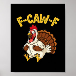 Poster Dinde de Thanksgiving drôle de poulet humour F-caw