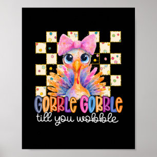 Poster Dinde de Thanksgiving Gobble jusqu'à ce que vous c