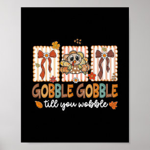Poster Dinde de Thanksgiving Gobble Till You Wobble Homme
