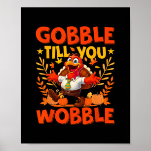 Poster Dindon drôle de Thanksgiving Gobble Jusqu'à ce que