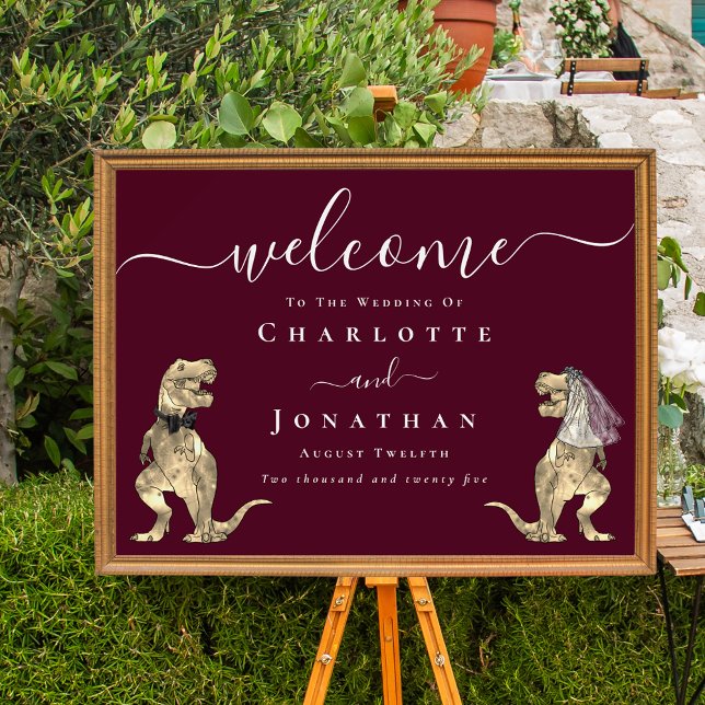Poster Dinosaur Theme Burgundy Wine Wedding Welcome (Dinosaur T-Rex bride and groom elegant white script burgundy wine wedding welcome sign Poster)