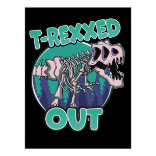 Poster Dinosaure T-Rexxed Out