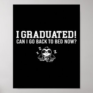 Poster Diplômé Puis-Je Aller Me Coucher Maintenant Étape