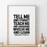 Dis-Moi Et J'Oublie, Citation De Benjamin Franklin