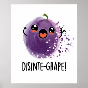 Poster Disinte-grape Funny Désintégration Grape Pun