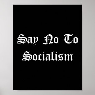 Poster Dites Non Au Socialisme - Républicain Conservateur