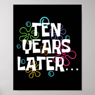 Poster Dix ans plus tard drôle Mème 10 ans 10e anniversai