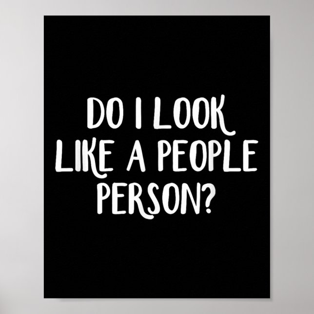 Poster Do I Look Like A People Person - Black - Uni-adult (Devant)