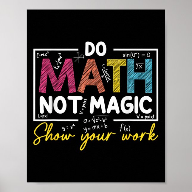 Poster Do Math Not Magic Funny Enseignant Math Back To Sc (Devant)