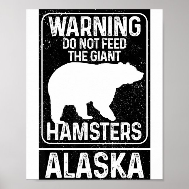 Poster Do Not Feed The Giant Hamsters Grizzly Bear Funny  (Devant)