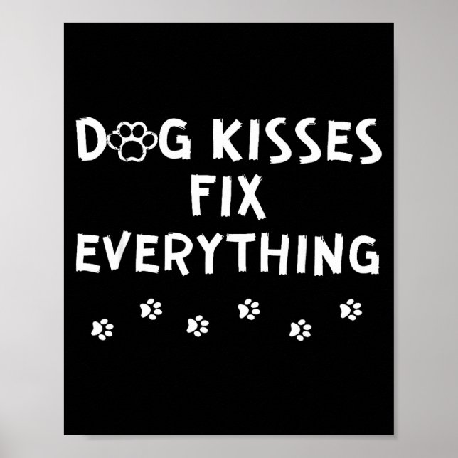 Poster Dog Kisses Fix Everything  (Devant)