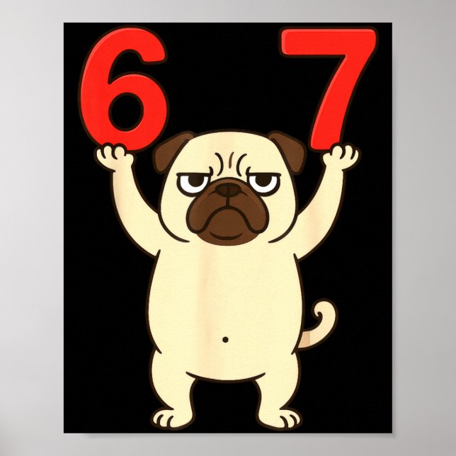 Poster Dog Pug Funny 67 Meme Six Seven  (Devant)
