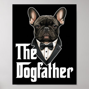 Poster Dogfather French Buldog Papa Frenchie Papa Chien P