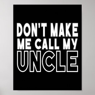 Poster Don&# ; pour que j'appelle mon oncle Toddler Grand