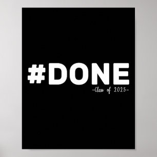 Poster #done Cl De 2025 Graduate Funny 2025 Graduation Se