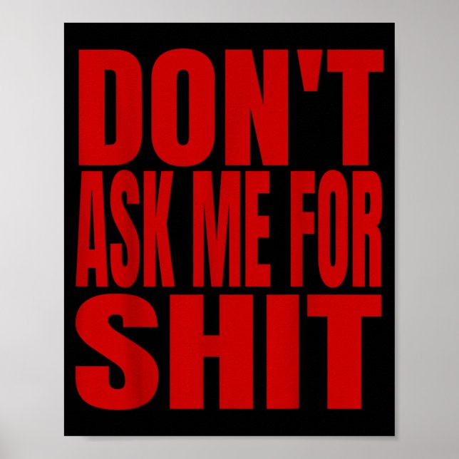 Poster Dont Ask Me For  (Devant)