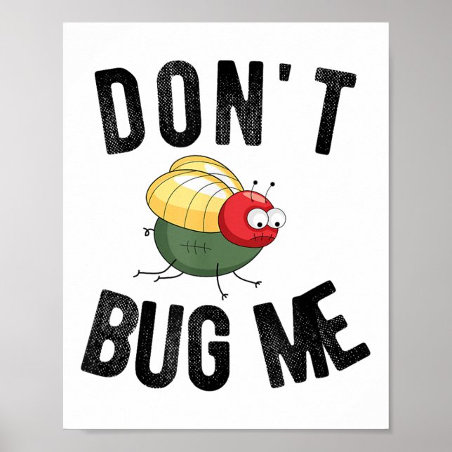 Poster Don't Bug Me Funny Introvert Quote Saying Meme  (Devant)
