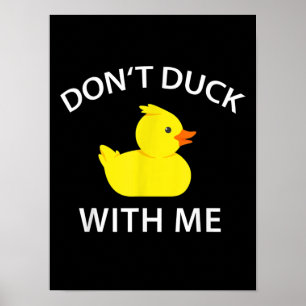 Poster Dont Canard Avec Moi Drôle Canard En Caoutchouc