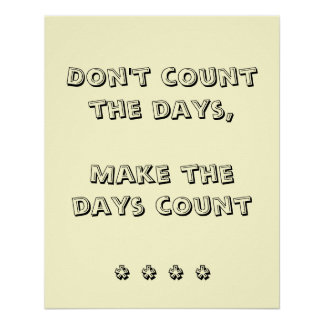 Poster 'Don't Count The Days'